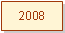 Textfeld: 2008