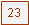 Textfeld: 23
