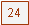 Textfeld: 24