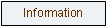 Textfeld: Information