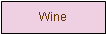 Textfeld: Wine