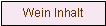 Textfeld: Wein Inhalt