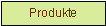 Textfeld: Produkte