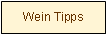 Textfeld: Wein Tipps