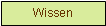 Textfeld: Wissen