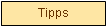Textfeld: Tipps