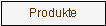 Textfeld: Produkte